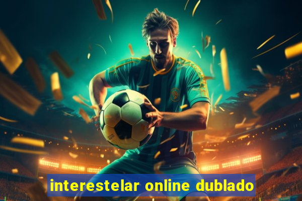 interestelar online dublado